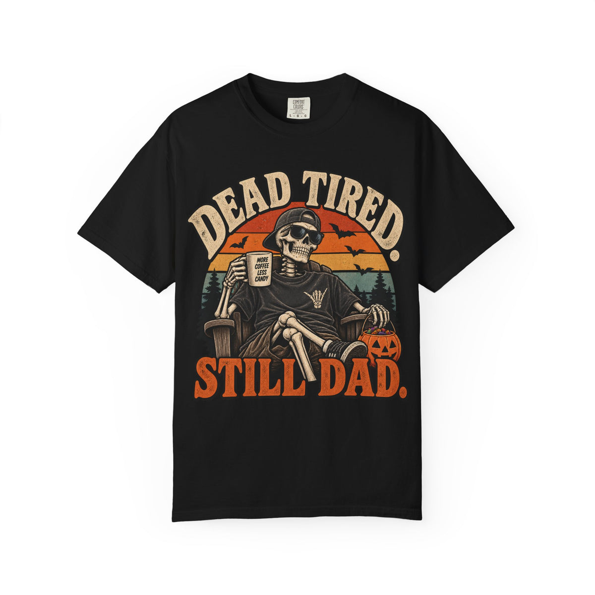 Dead Tired, Still Dad T-Shirt