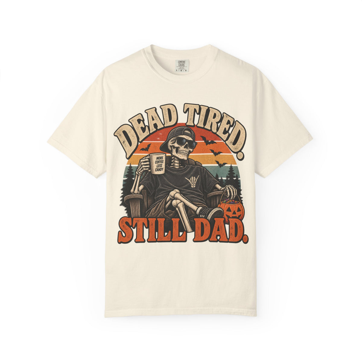 Dead Tired, Still Dad T-Shirt
