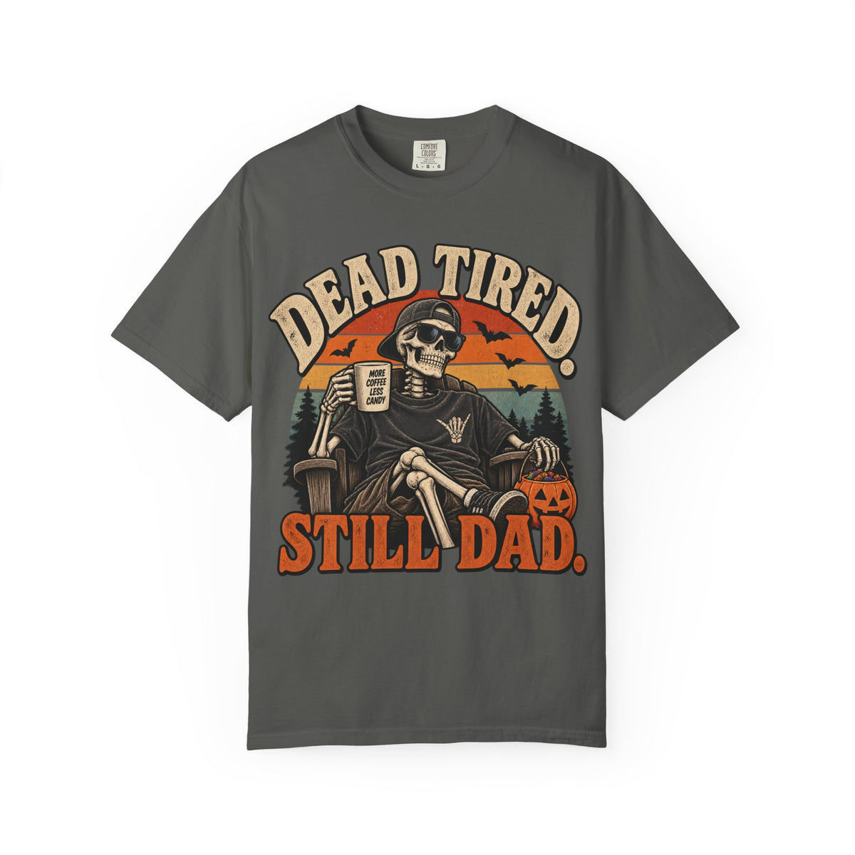 Dead Tired, Still Dad T-Shirt
