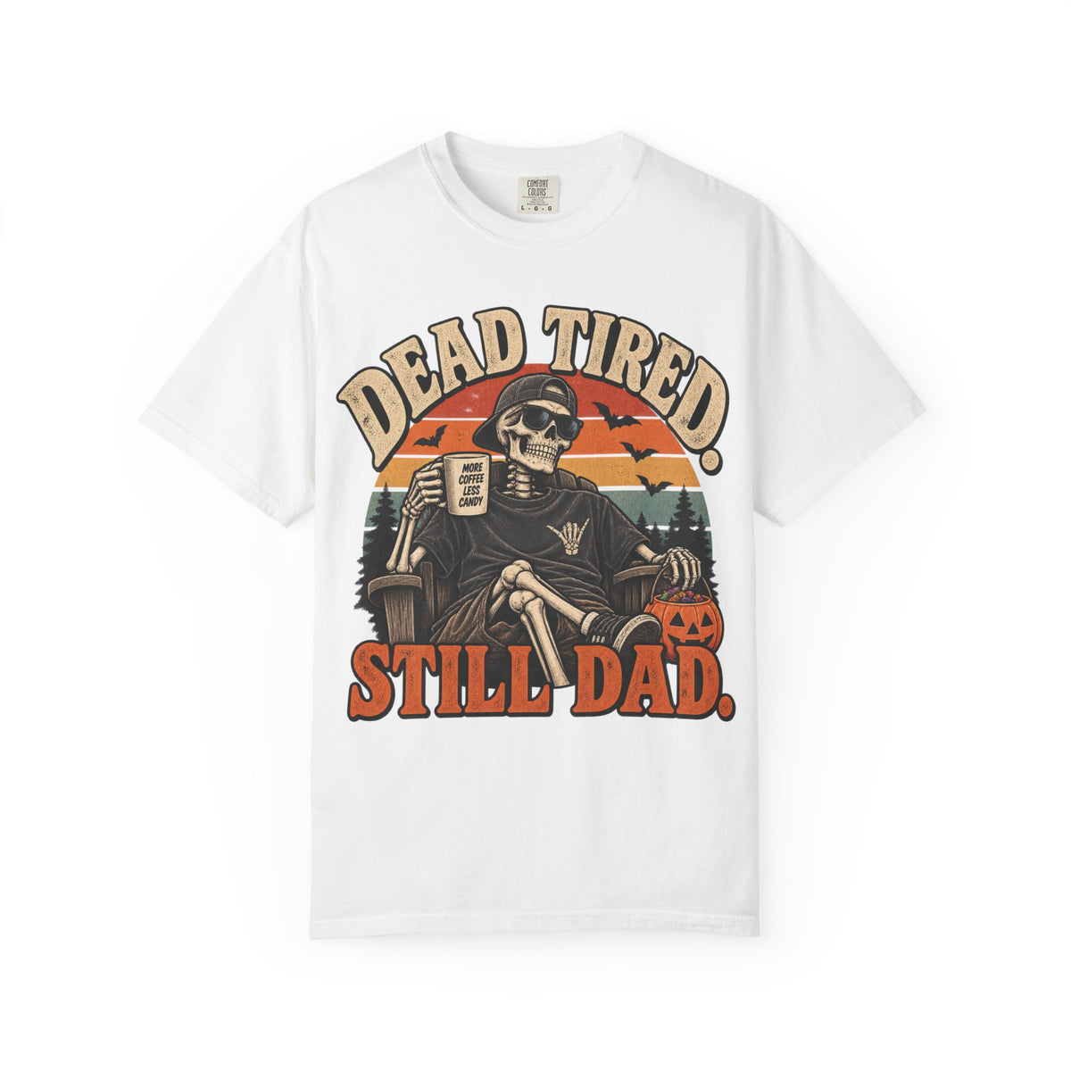 Dead Tired, Still Dad T-Shirt