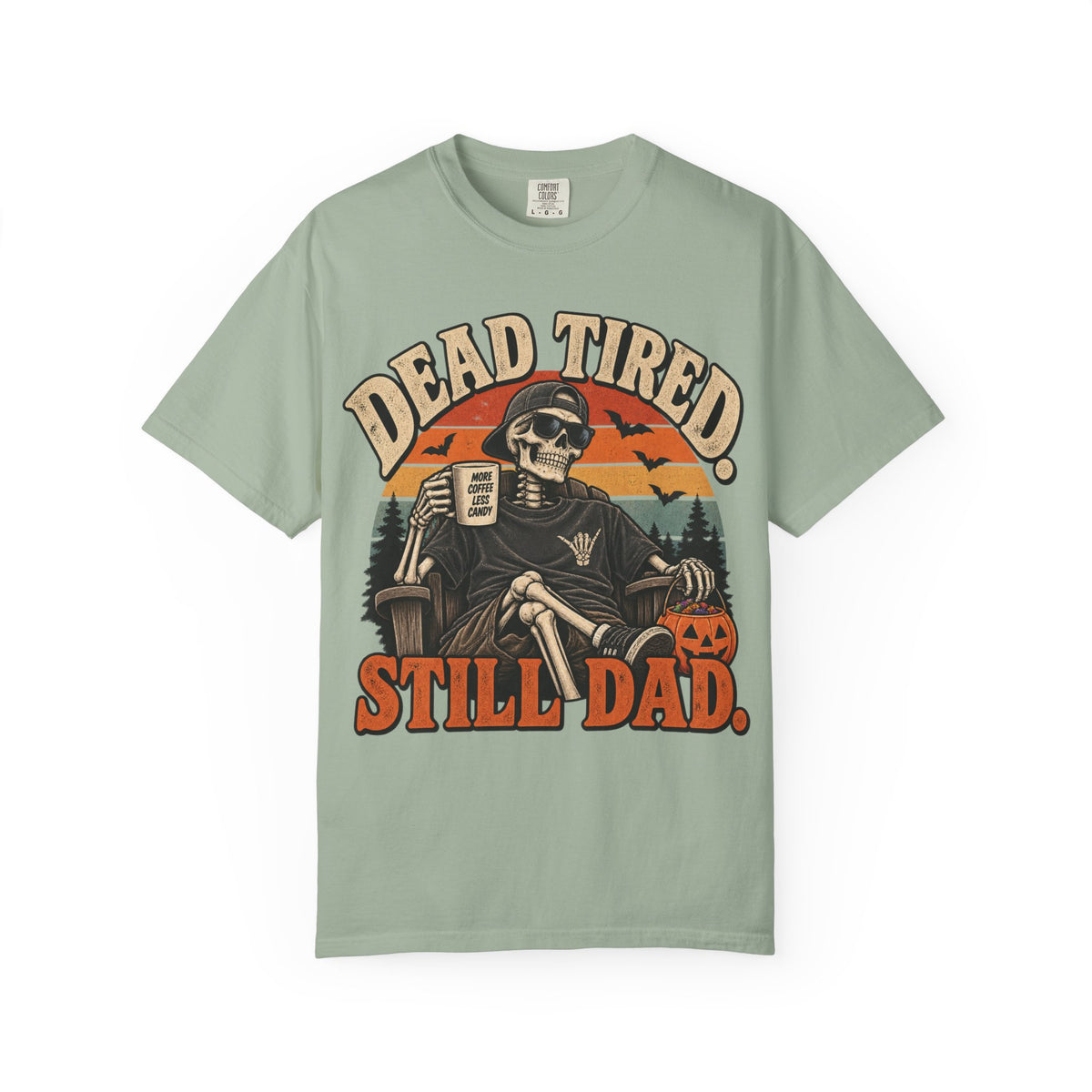 Dead Tired, Still Dad T-Shirt