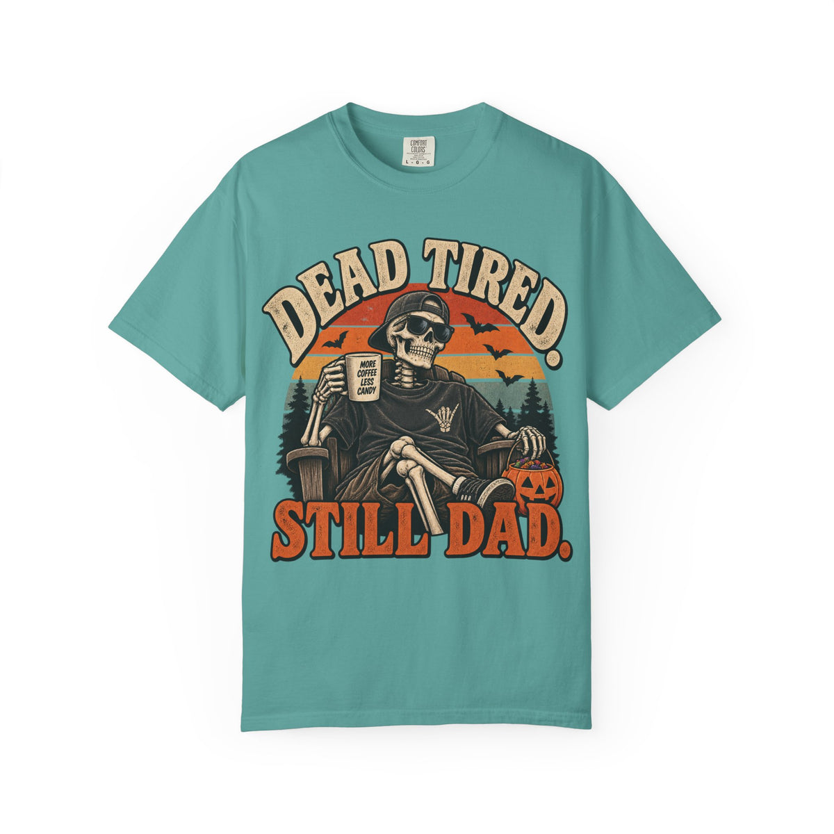 Dead Tired, Still Dad T-Shirt
